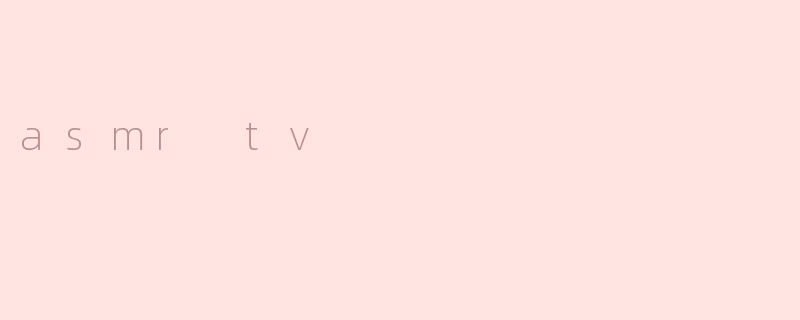 asmr tv